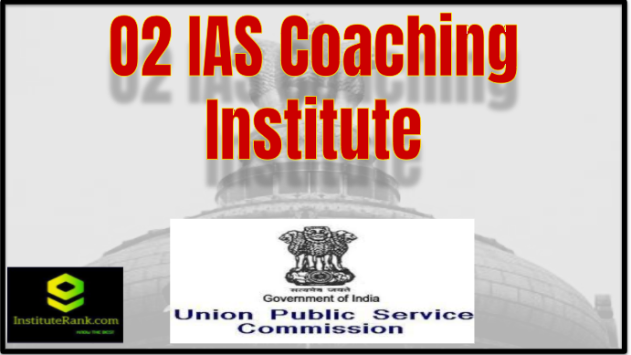 O2 IAS Coaching Institute