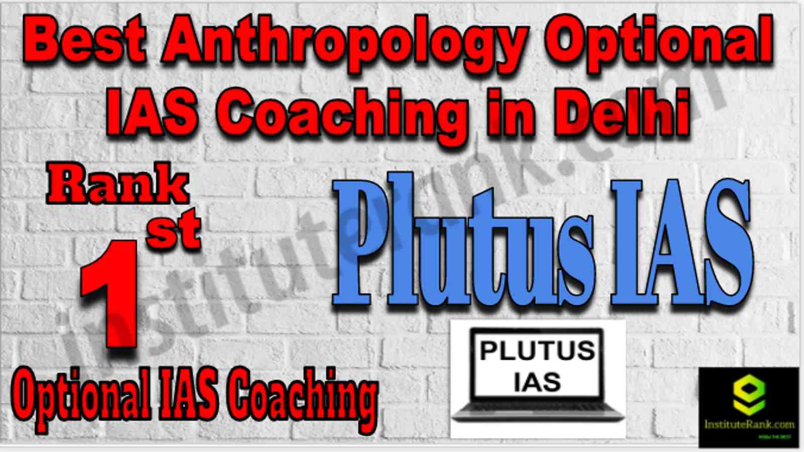 Rank 1 Best Anthropology Optional IAS Coaching