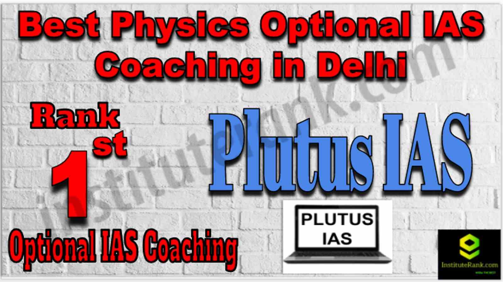 Rank 1 Best Physics Optional IAS coaching in Delhi