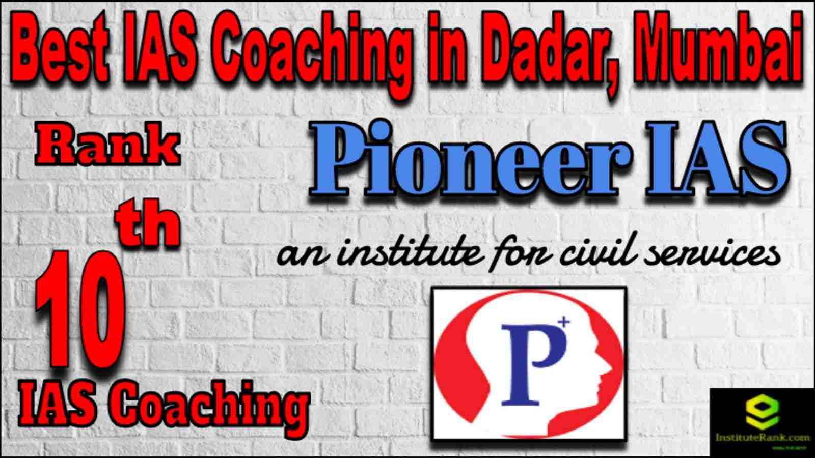 Rank 10 Best IAS Coaching in Dadar