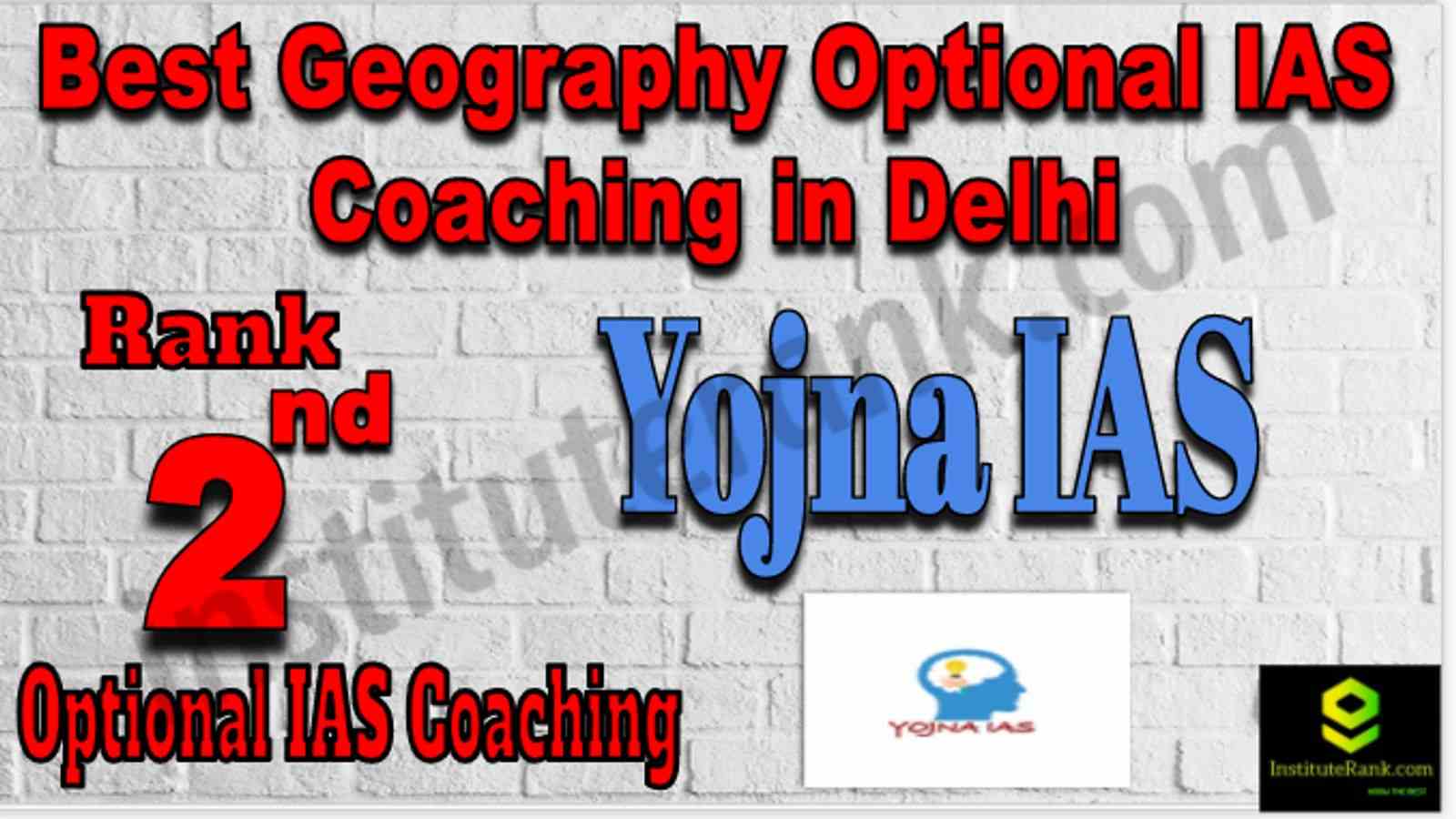 Rank 2 Best Geography Optional IAS coaching in Delhi