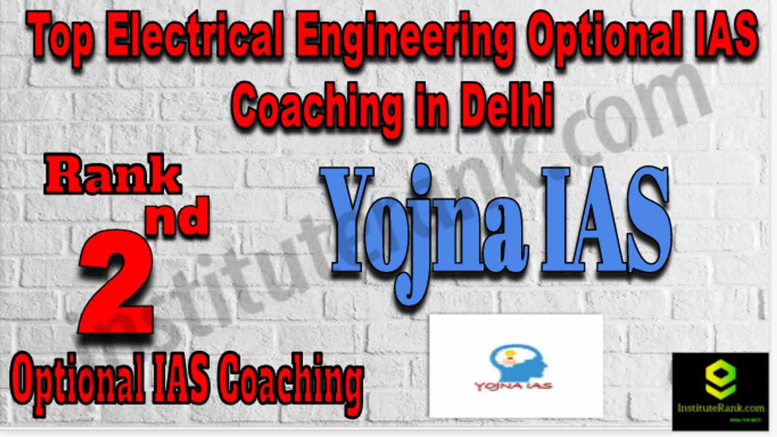 Rank 2 Top Electrical Engineering Optional IAS Coaching in Delhi