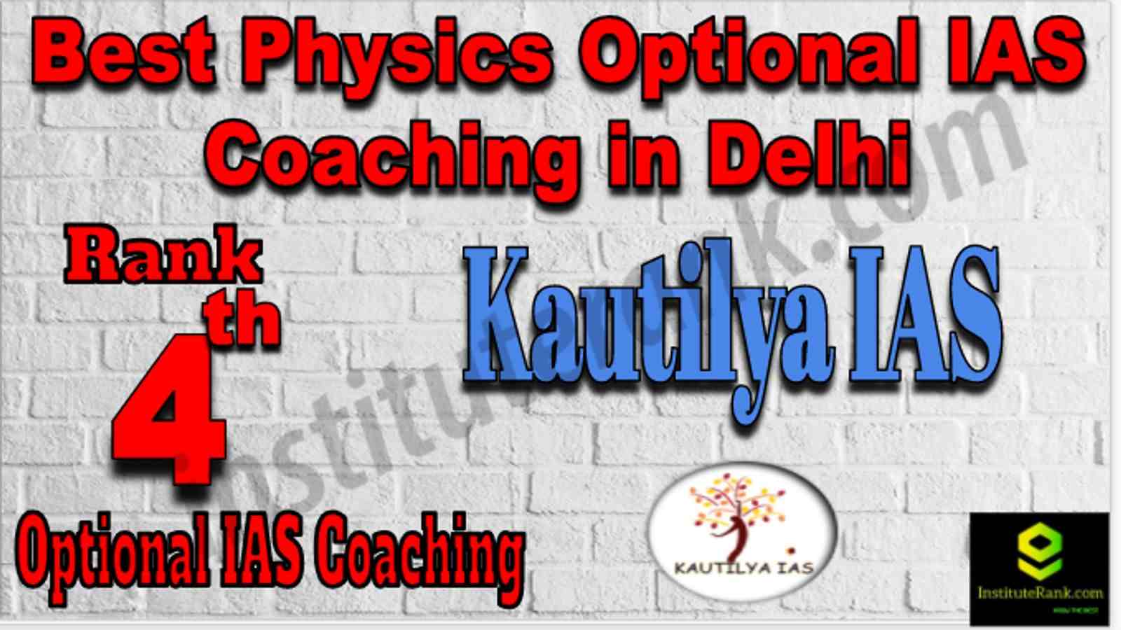 Rank 4 Best Physics Optional IAS coaching in Delhi