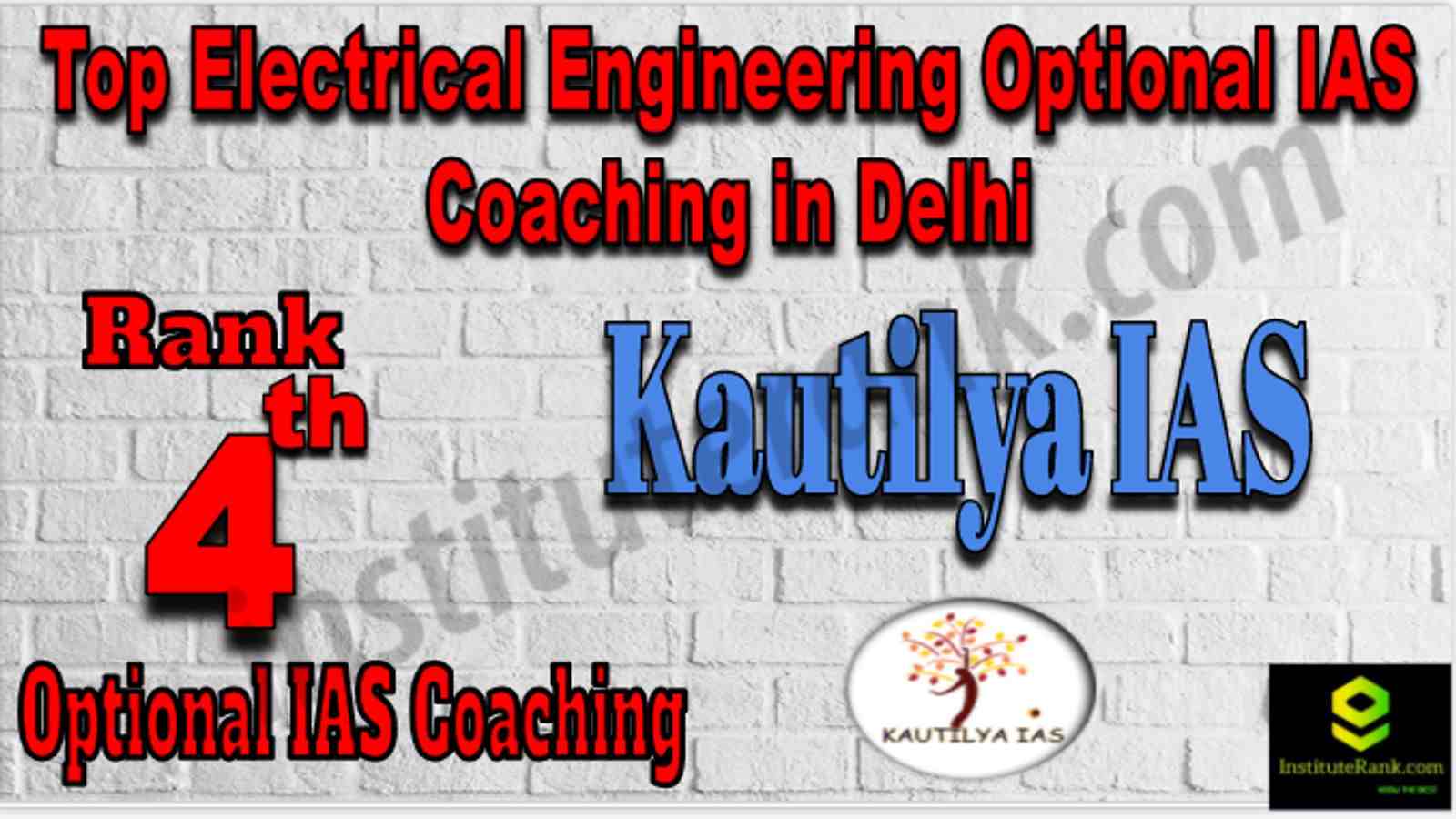Rank 4 Top Electrical Engineering Optional IAS Coaching in Delhi