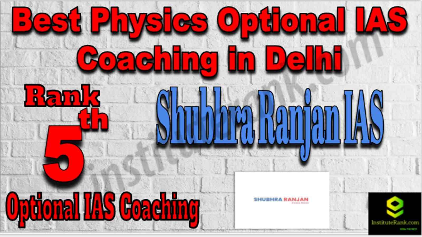 Rank 5 Best Physics Optional IAS coaching in Delhi