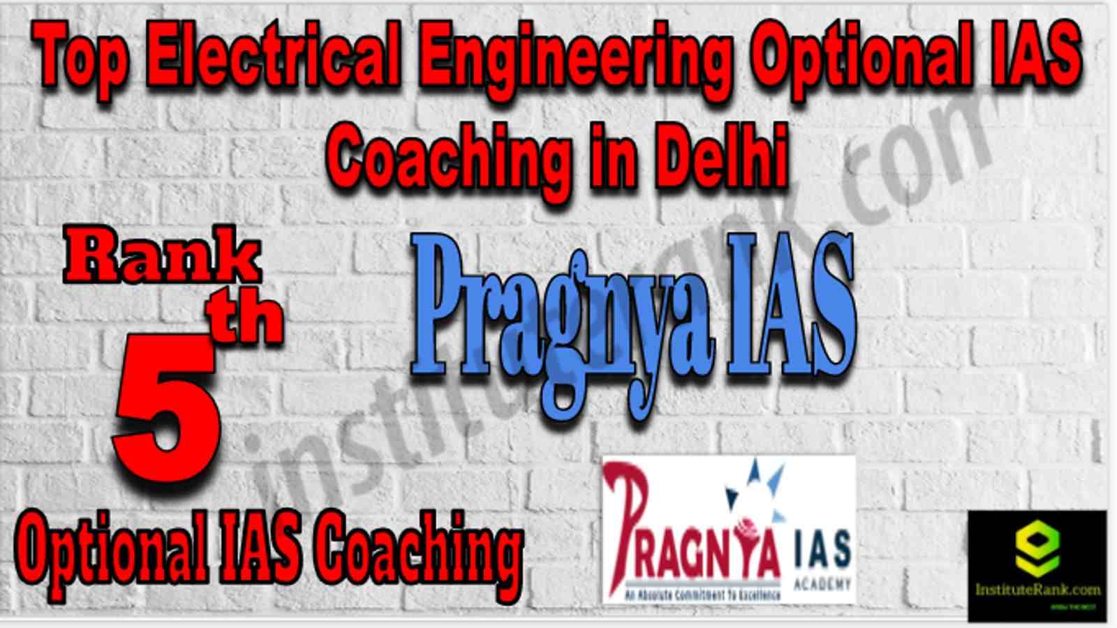 Rank 5 Top Electrical Engineering Optional IAS Coaching in Delhi