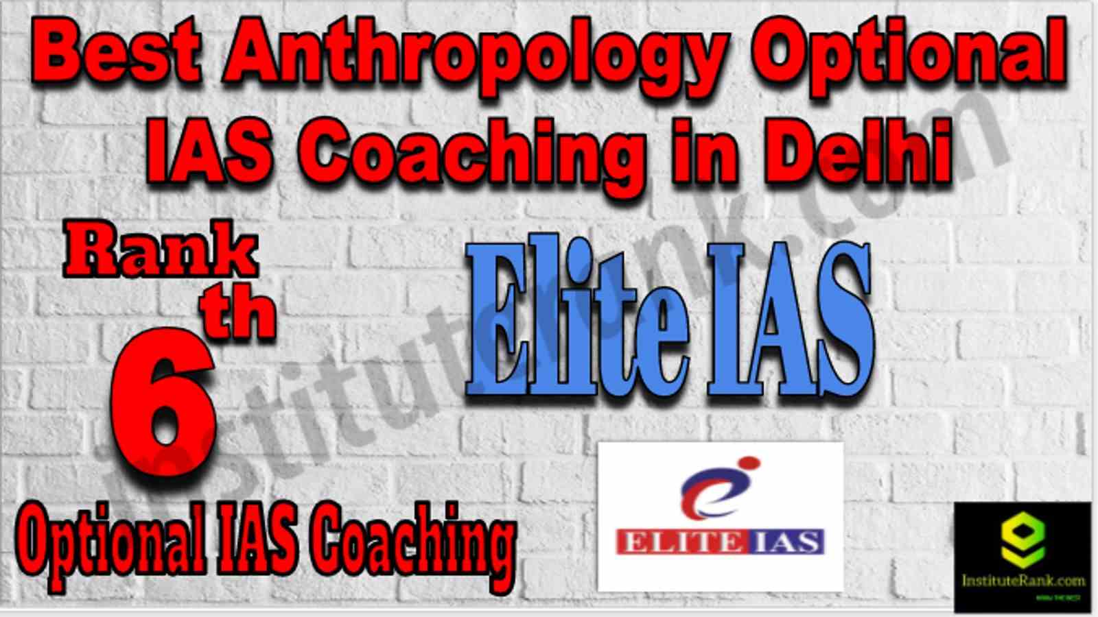 Rank 6 Best Anthropology Optional IAS Coaching