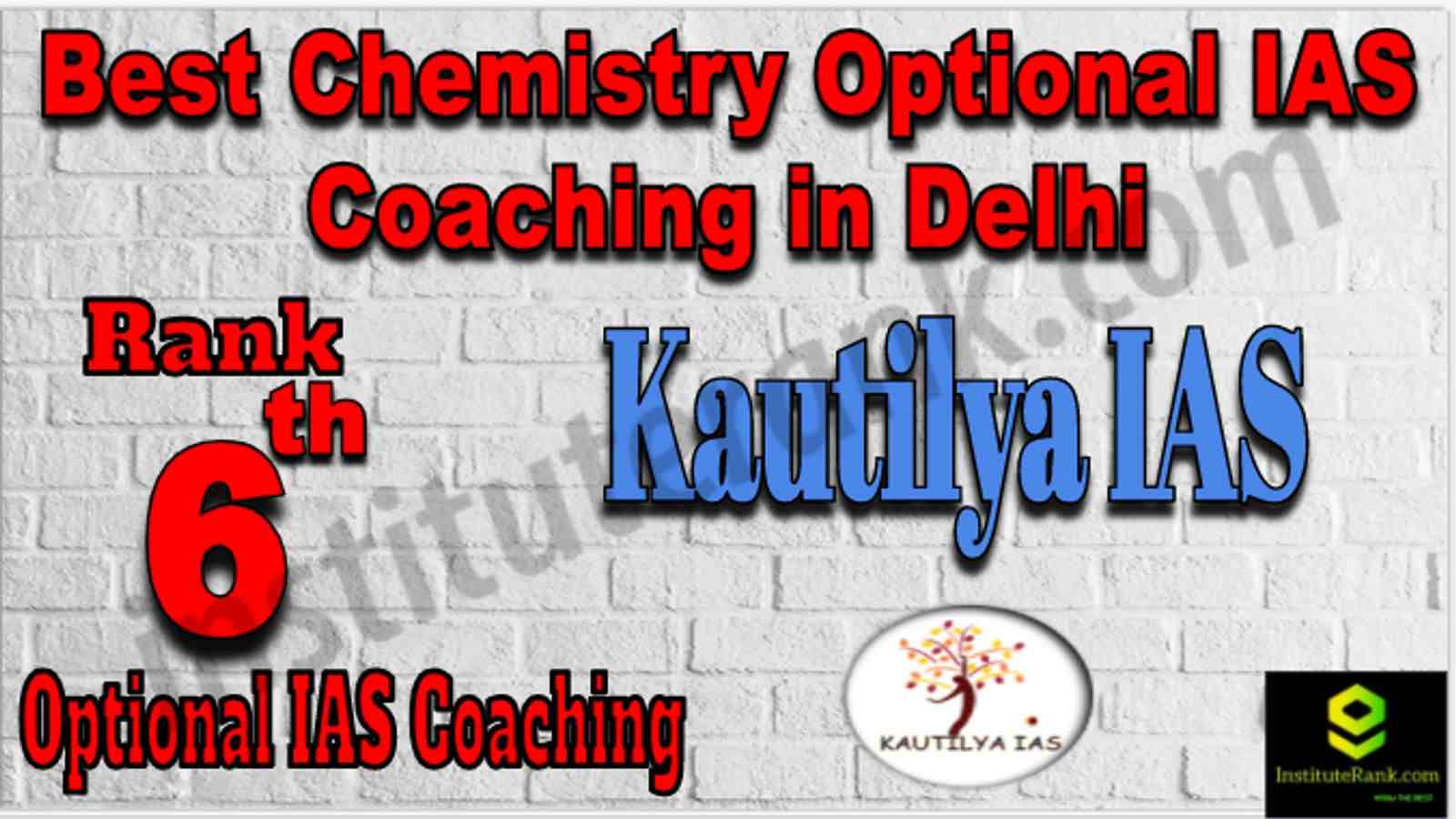 Rank 6 Best Chemistry Optional IAS coaching in Delhi