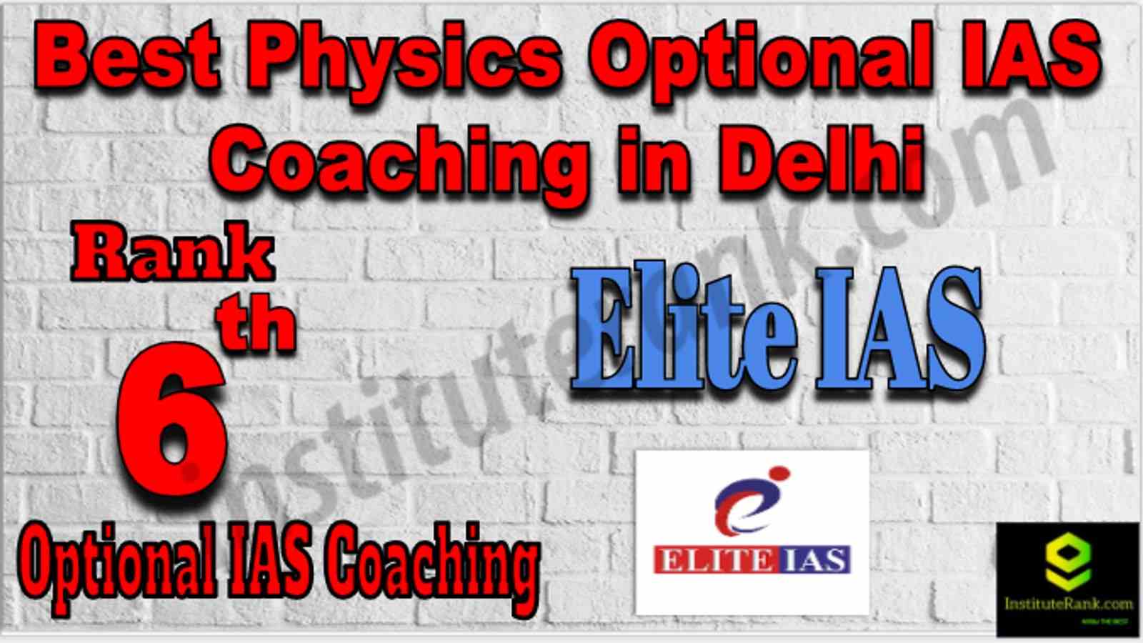 Rank 6 Best Physics Optional IAS coaching in Delhi