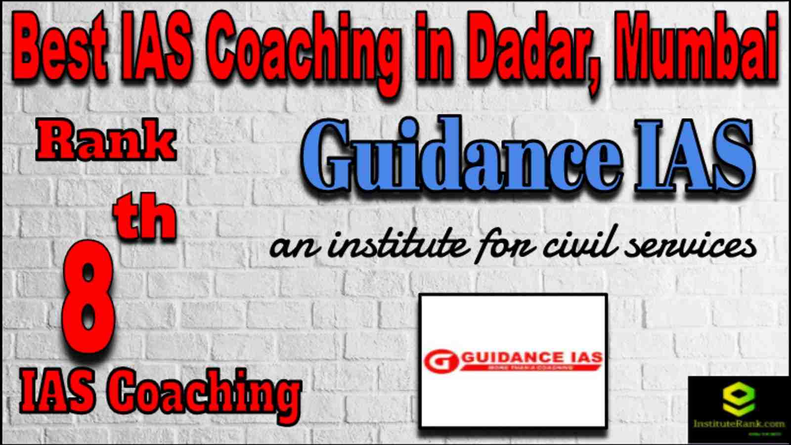 Rank 8 Best IAS Coaching in Dadar