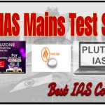 Top IAS Mains Exam Test Series