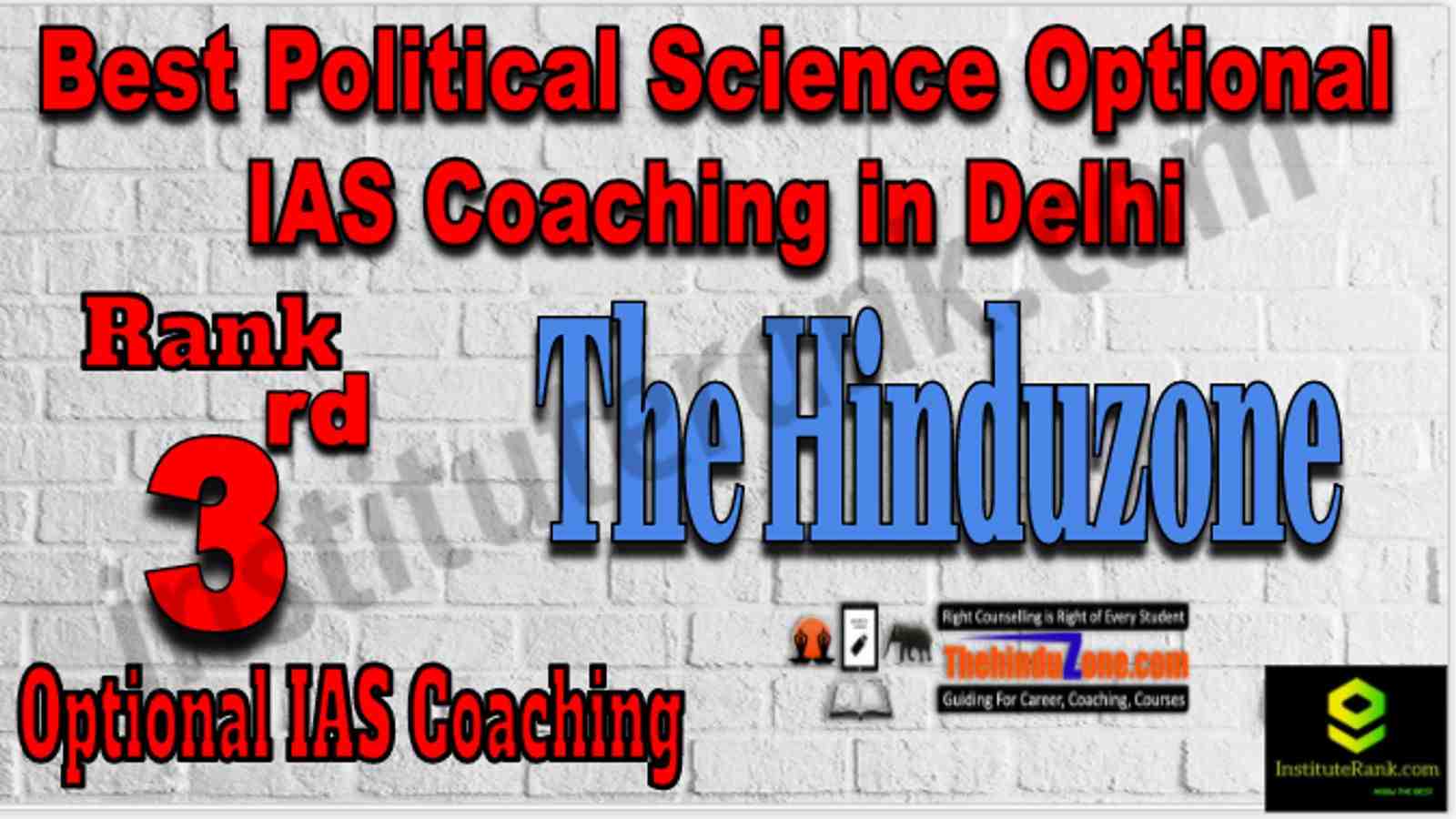 Rank 3 Best Political Science Optional IAS coachings in Delhi