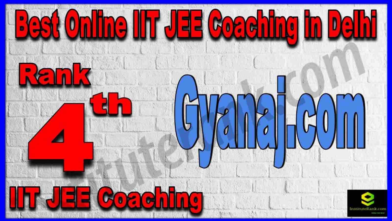Rank 4th Best Online IIT JEE Coaching in Delhi