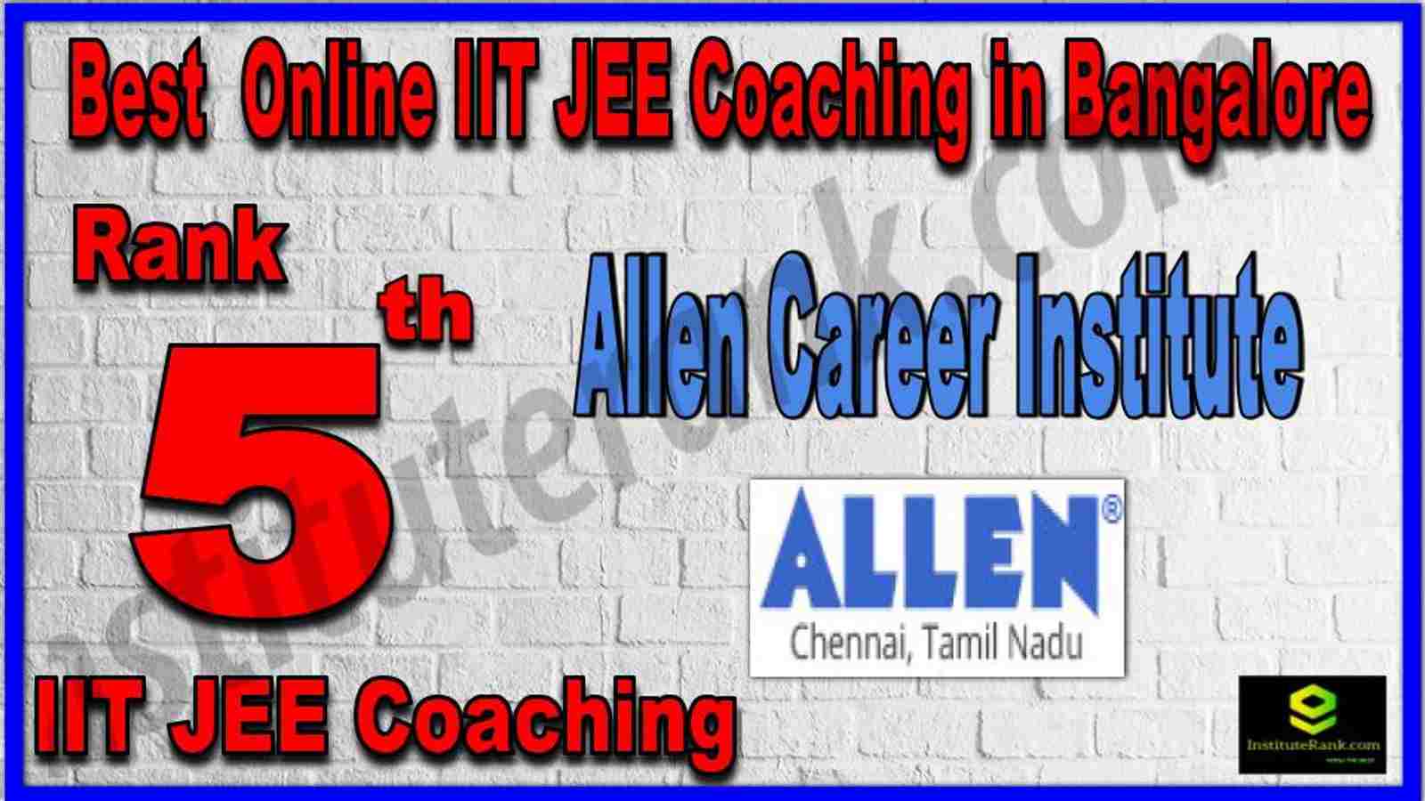 Rank 5th Best Online IIT JEE Coaching in Bangalore