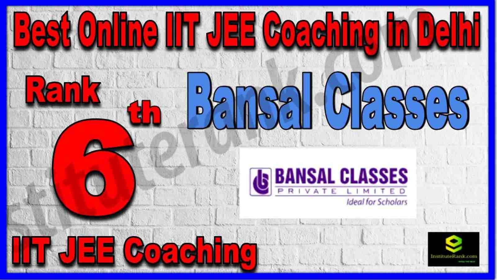 Rank 6th Best Online IIT JEE Coaching in Delhi