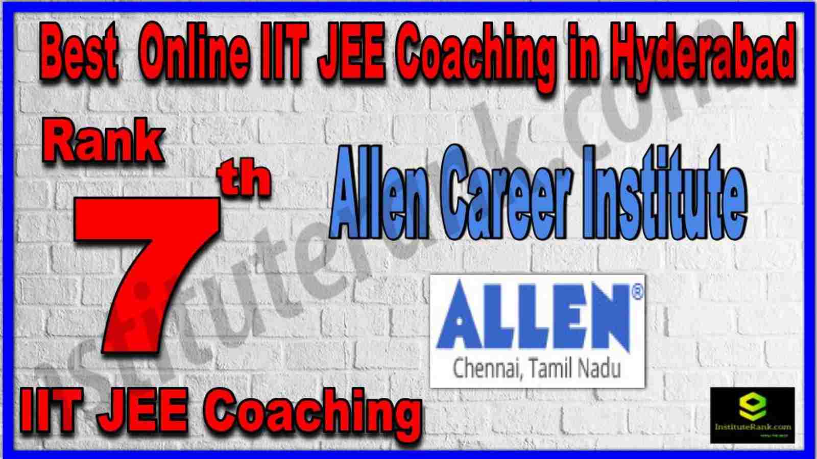 Rank 7th Best Online IIT JEE Coaching in Hyderabad Rank 7th Best Online IIT JEE Coaching in Hyderabad