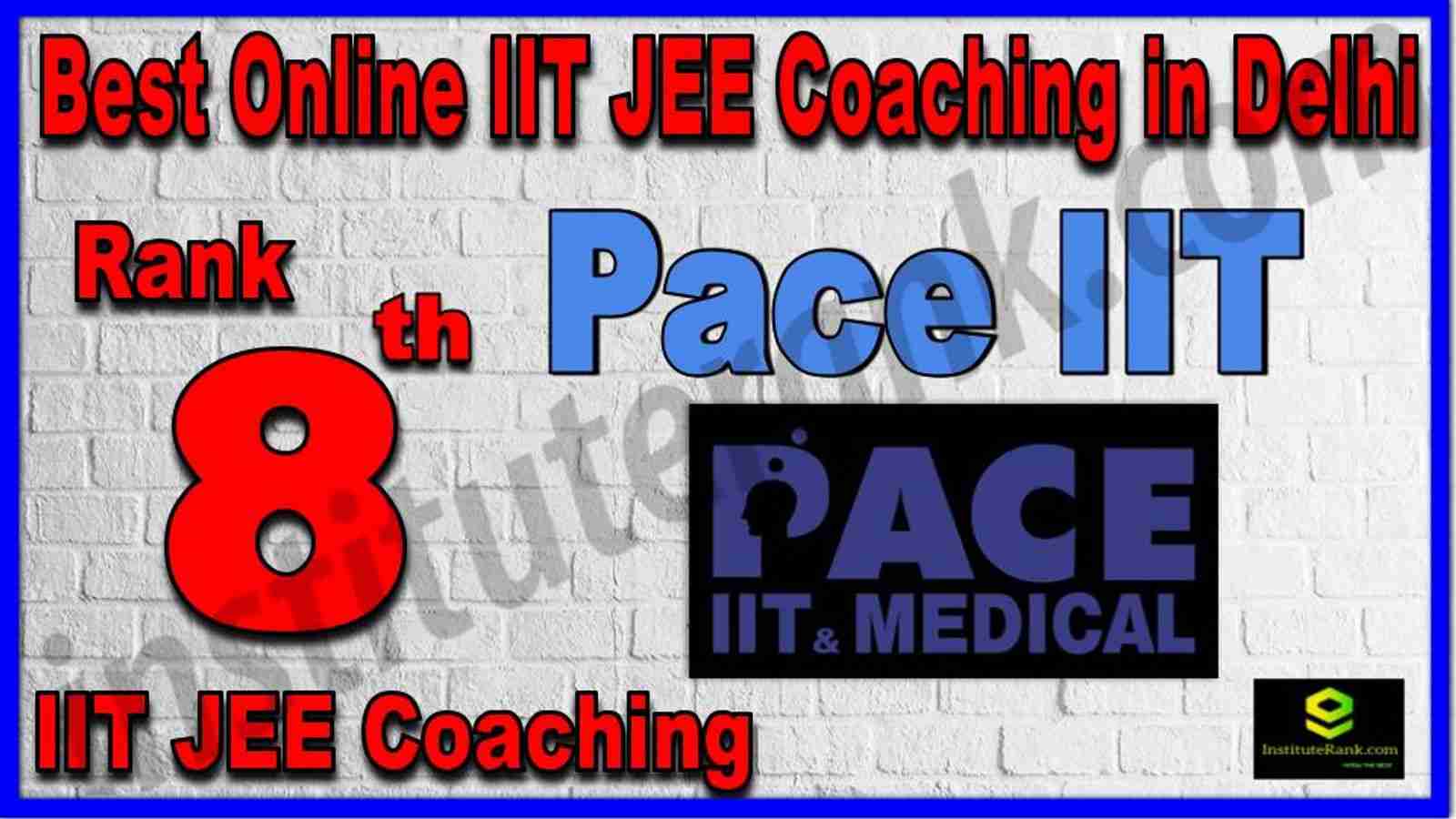 Rank 8th Best Online IIT JEE Coaching in Delhi