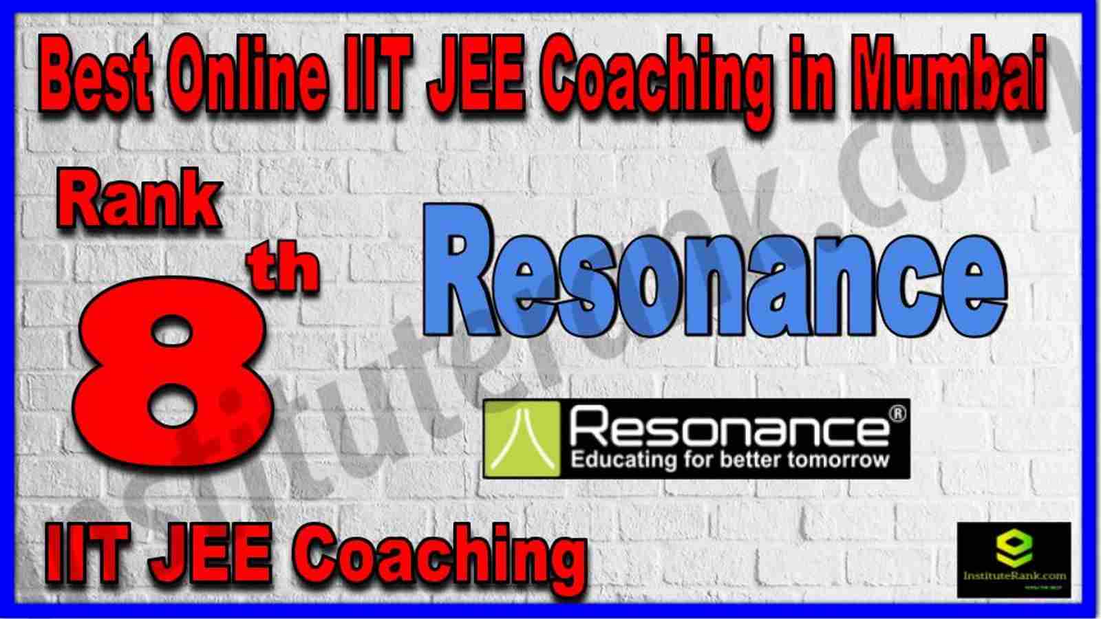 Rank 8th Best Online IIT JEE Coaching in Mumbai Rank 8th Best Online IIT JEE Coaching in Mumbai