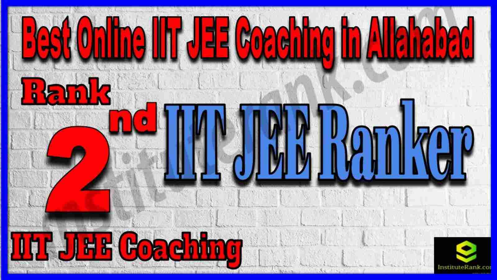Rank 2nd Best Online IIT JEE Coaching in Allahabad Rank 2nd Best Online IIT JEE Coaching in Allahabad