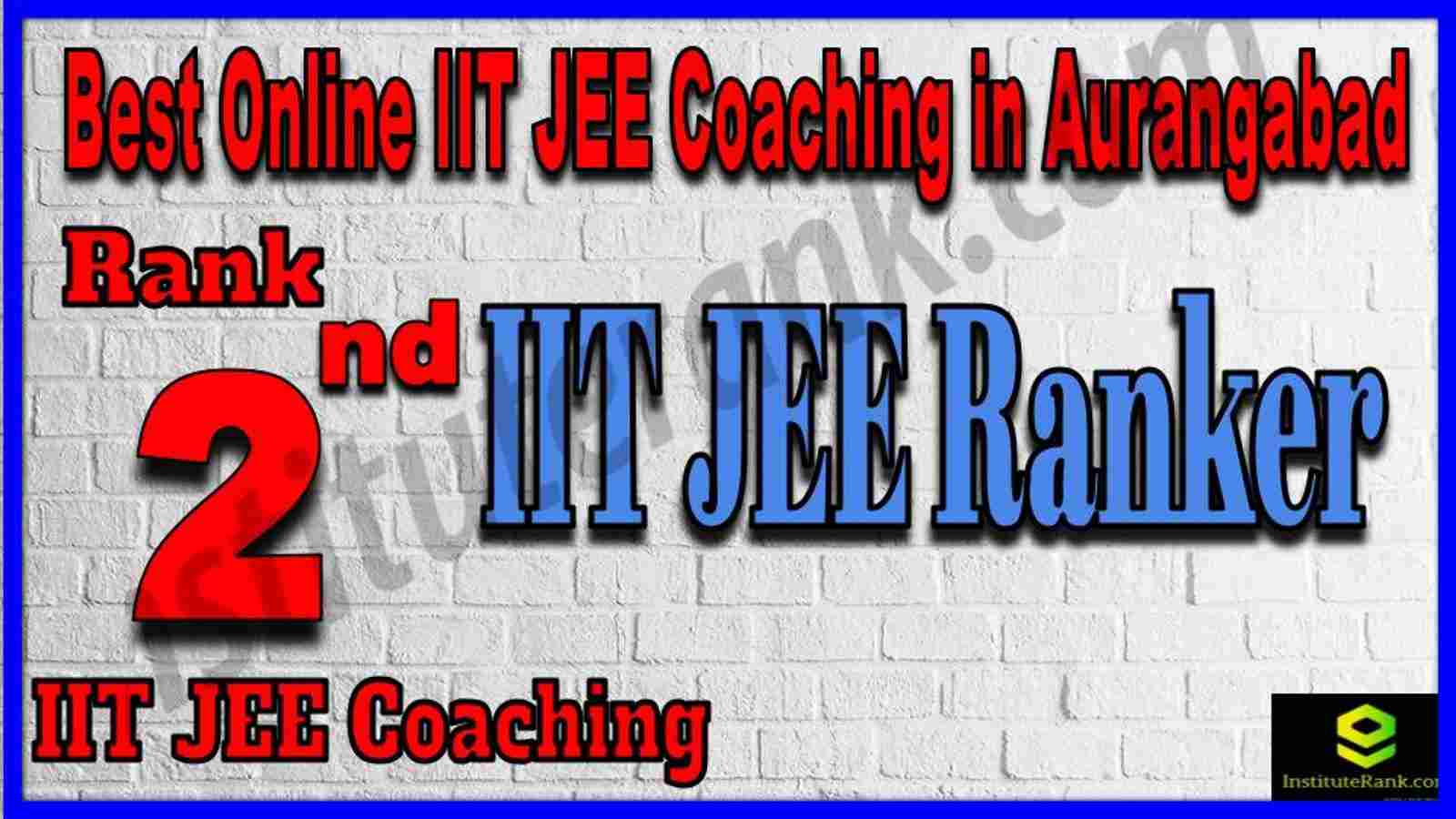 Rank 2nd Best Online IIT JEE Coaching in Aurangabad