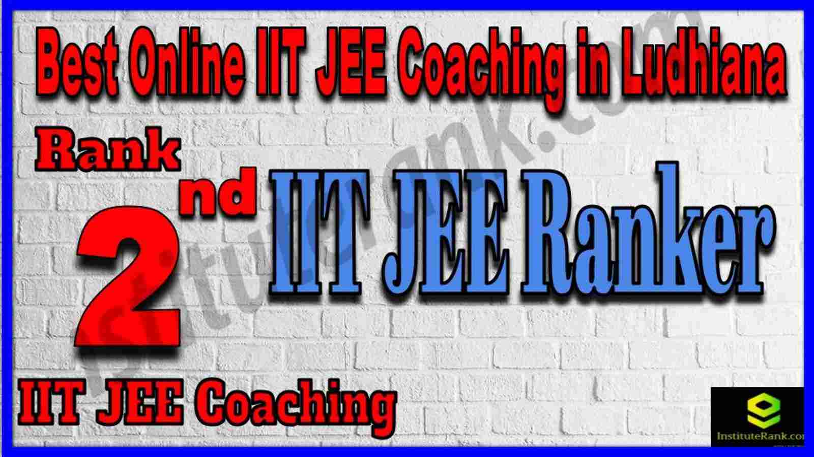 Rank 2nd Best Online IIT JEE Coaching in Ludhiana