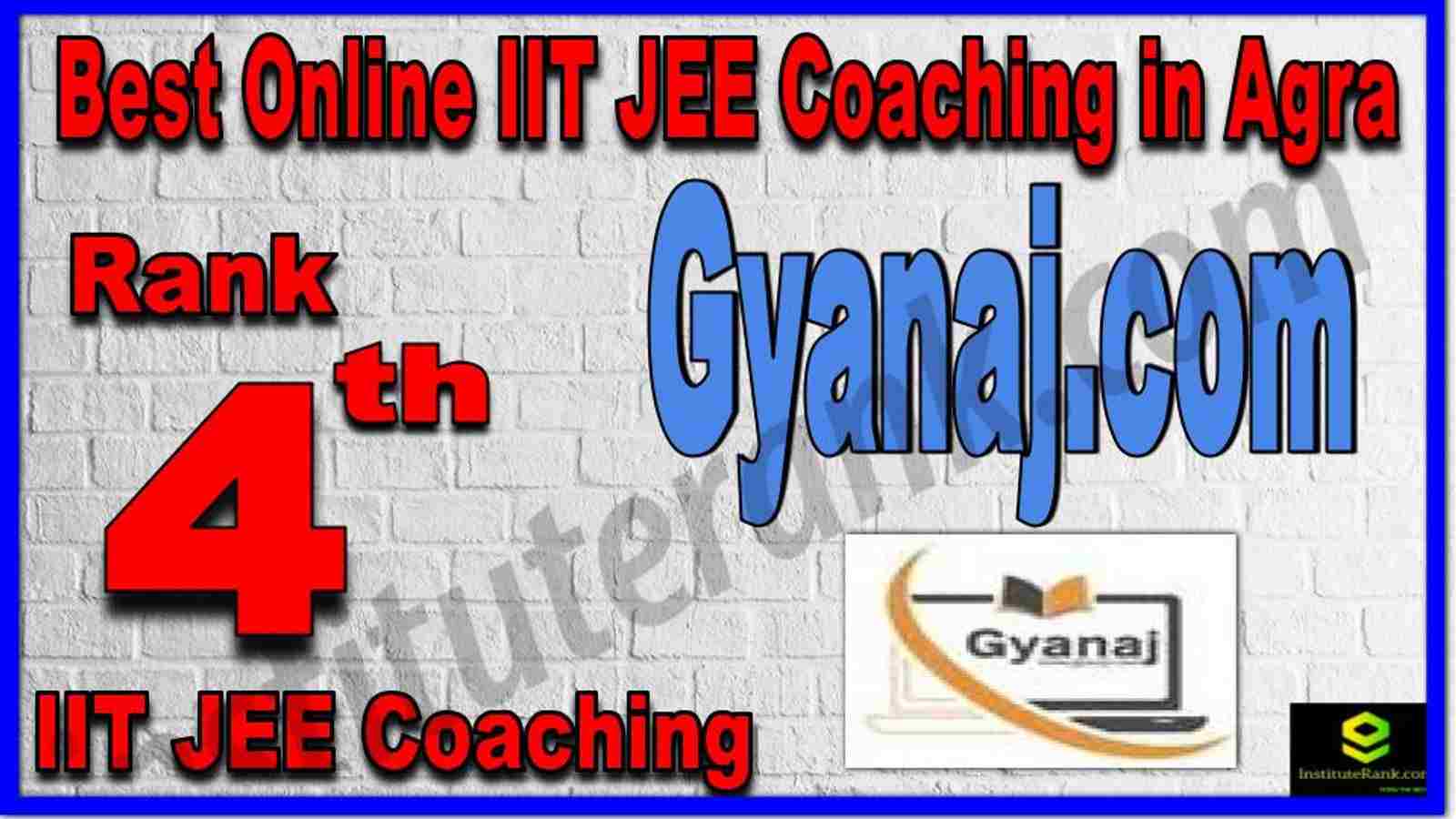 Rank 4th Best Online IIT JEE Coaching in Agra