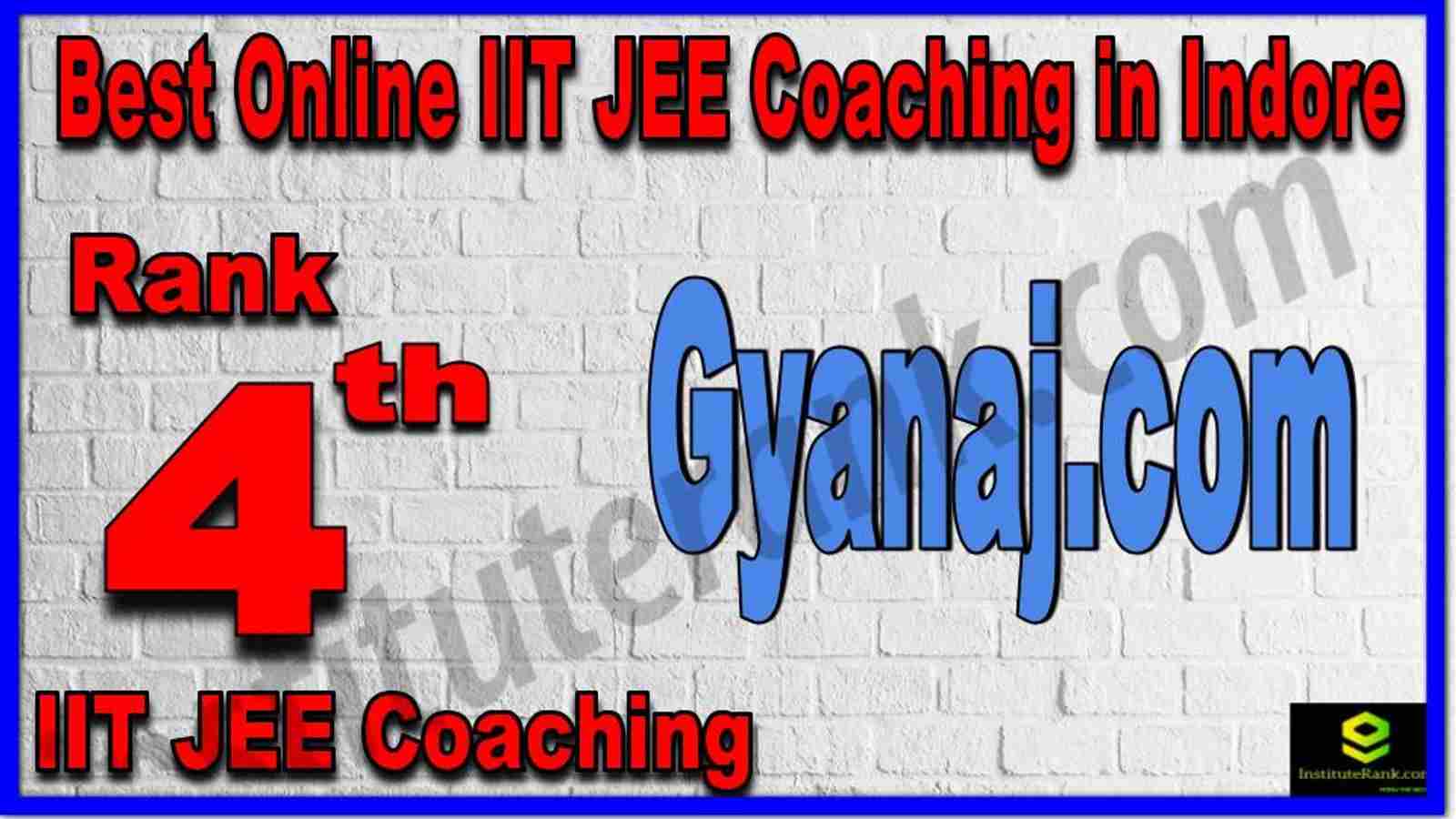 Rank 4th Best Online IIT JEE Coaching in Indore