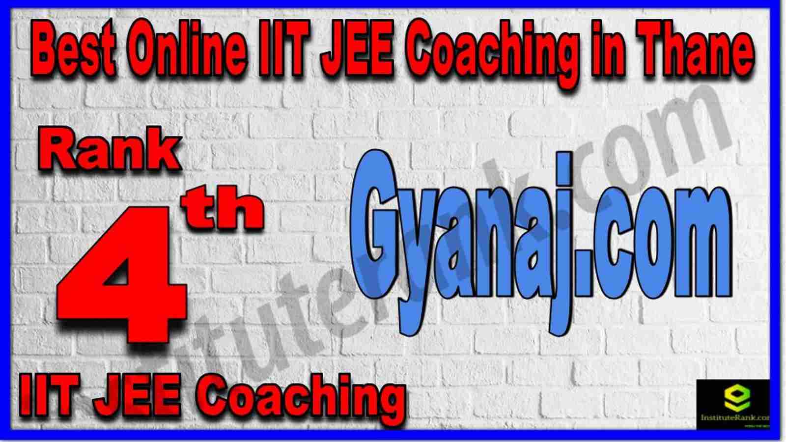 Rank 4th Best Online IIT JEE Coaching in Thane
