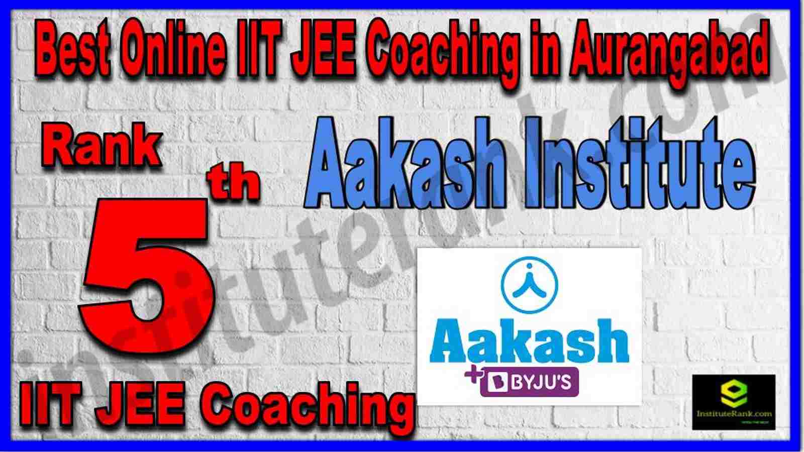 Rank 5th Best Online IIT JEE Coaching in Aurangabad Rank 5th Best Online IIT JEE Coaching in Aurangabad