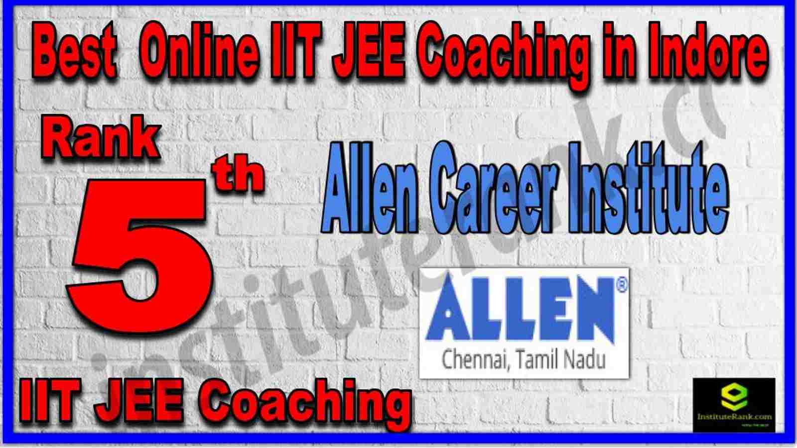 Rank 5th Best Online IIT JEE Coaching in Indore