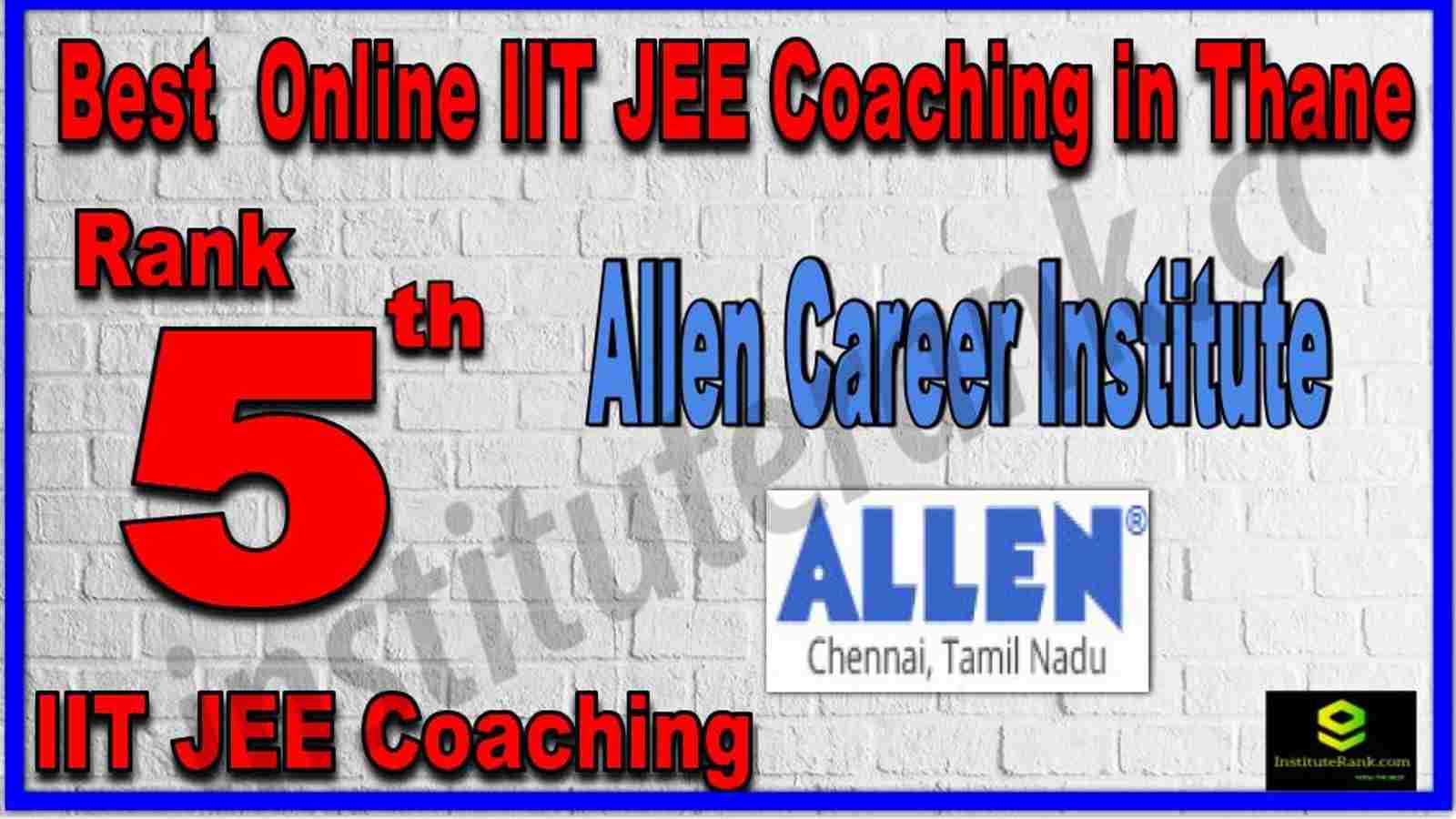 Rank 5th Best Online IIT JEE Coaching in Thane