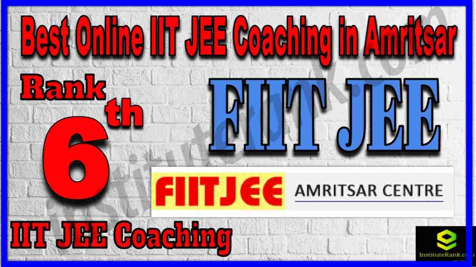 Rank 6th Best Online IIT JEE Coaching in Amritsar