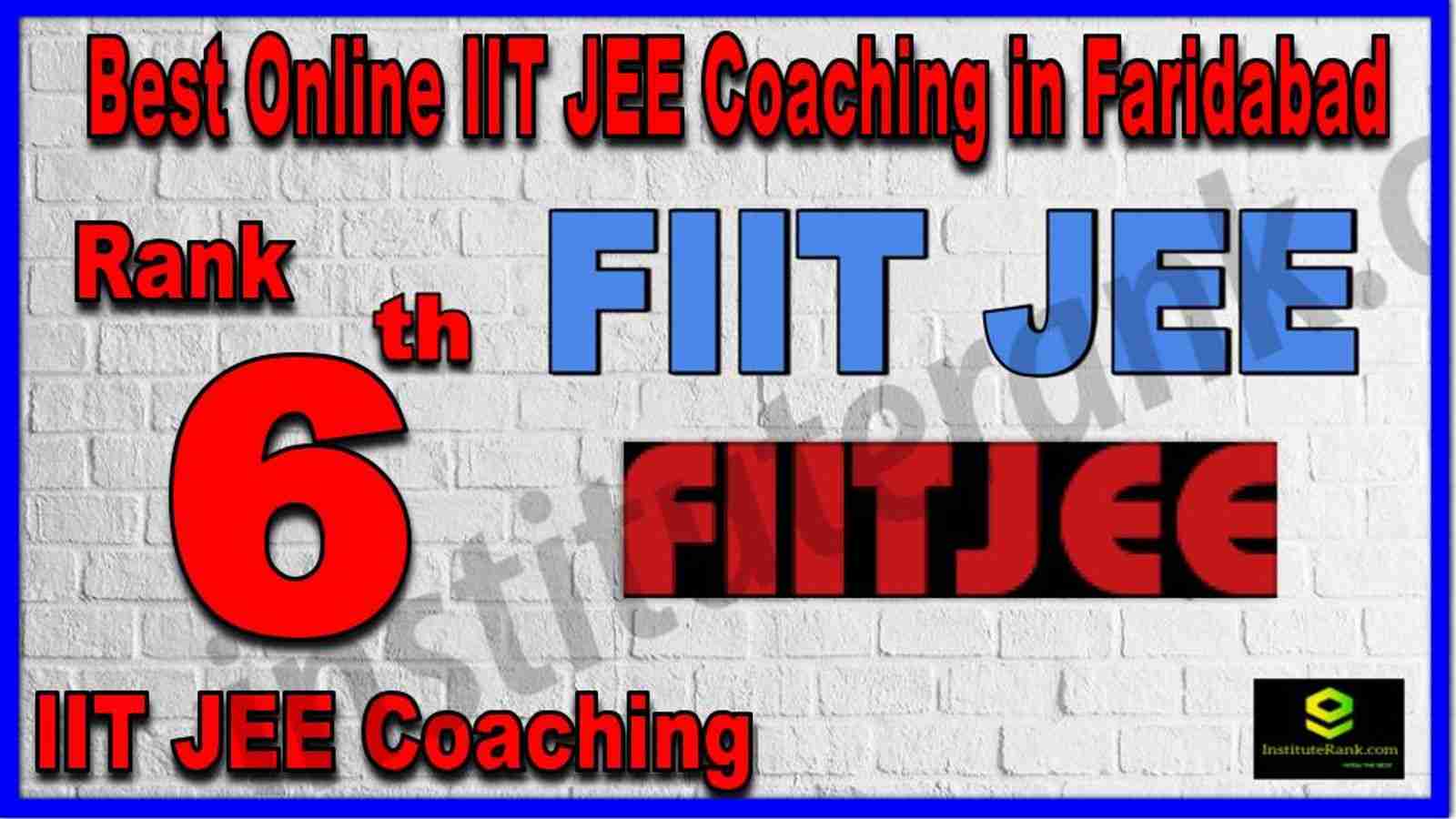 Rank 6th Best Online IIT JEE Coaching in Faridabad