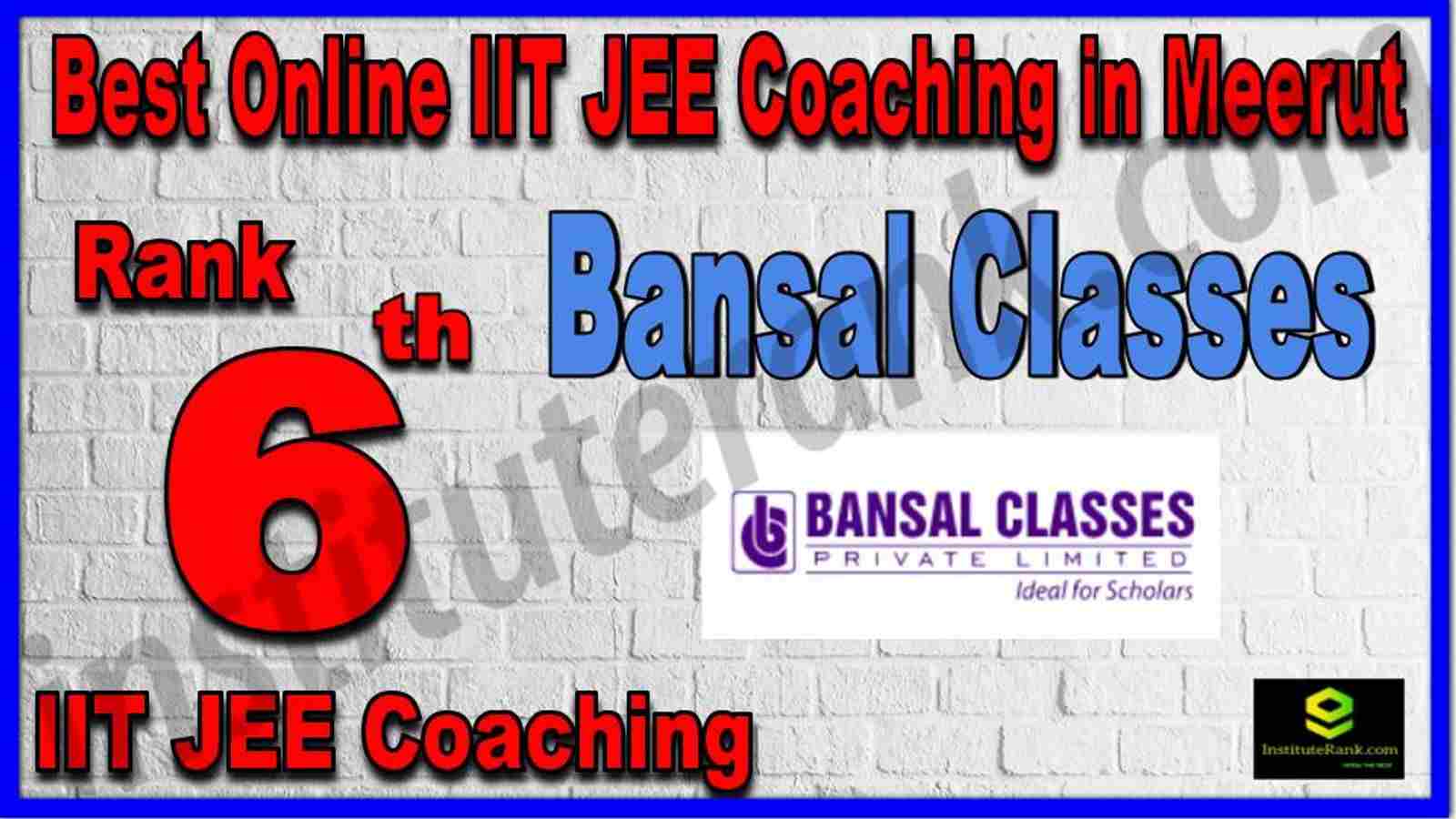 Rank 6th Best Online IIT JEE Coaching in Meerut