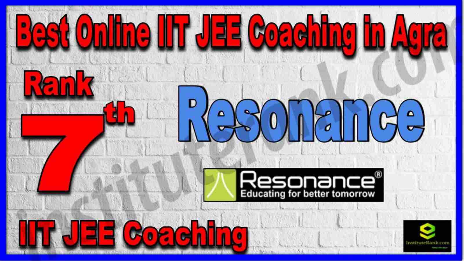 Rank 7th Best Online IIT JEE Coaching in Agra