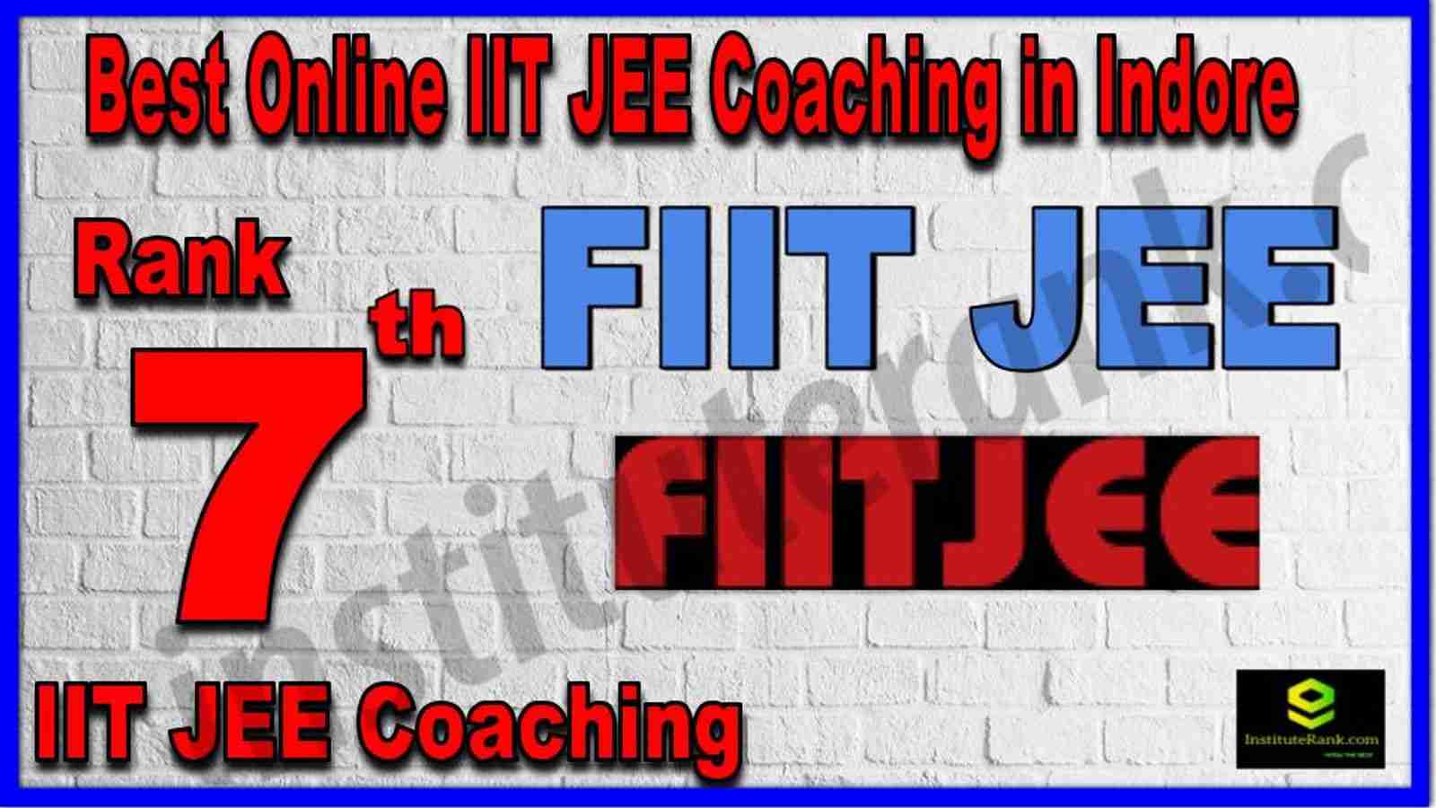 Rank 7th Best Online IIT JEE Coaching in Indore