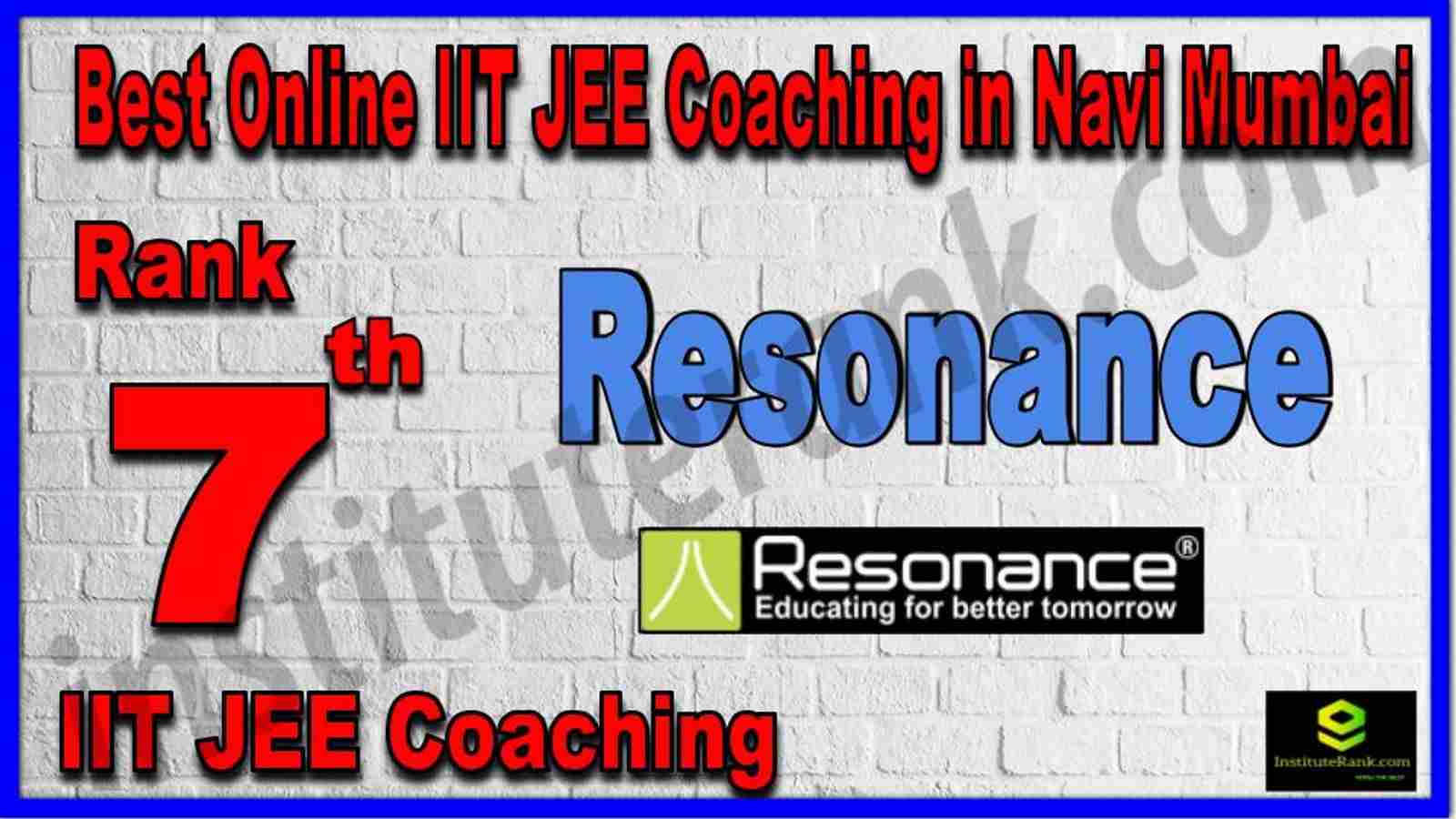 Rank 7th Best Online IIT JEE Coaching in Navi Mumbai