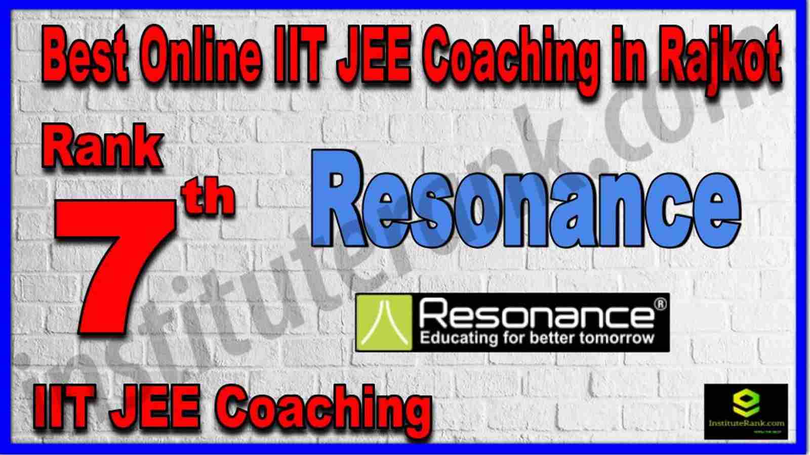 Rank 7th Best Online IIT JEE Coaching in Rajkot