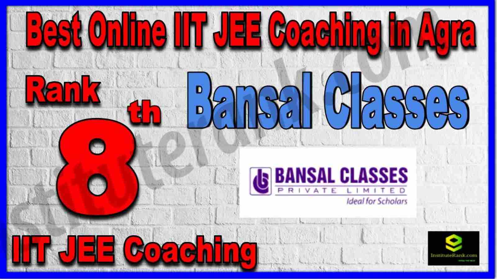 Rank 8th Best Online IIT JEE Coaching in Agra