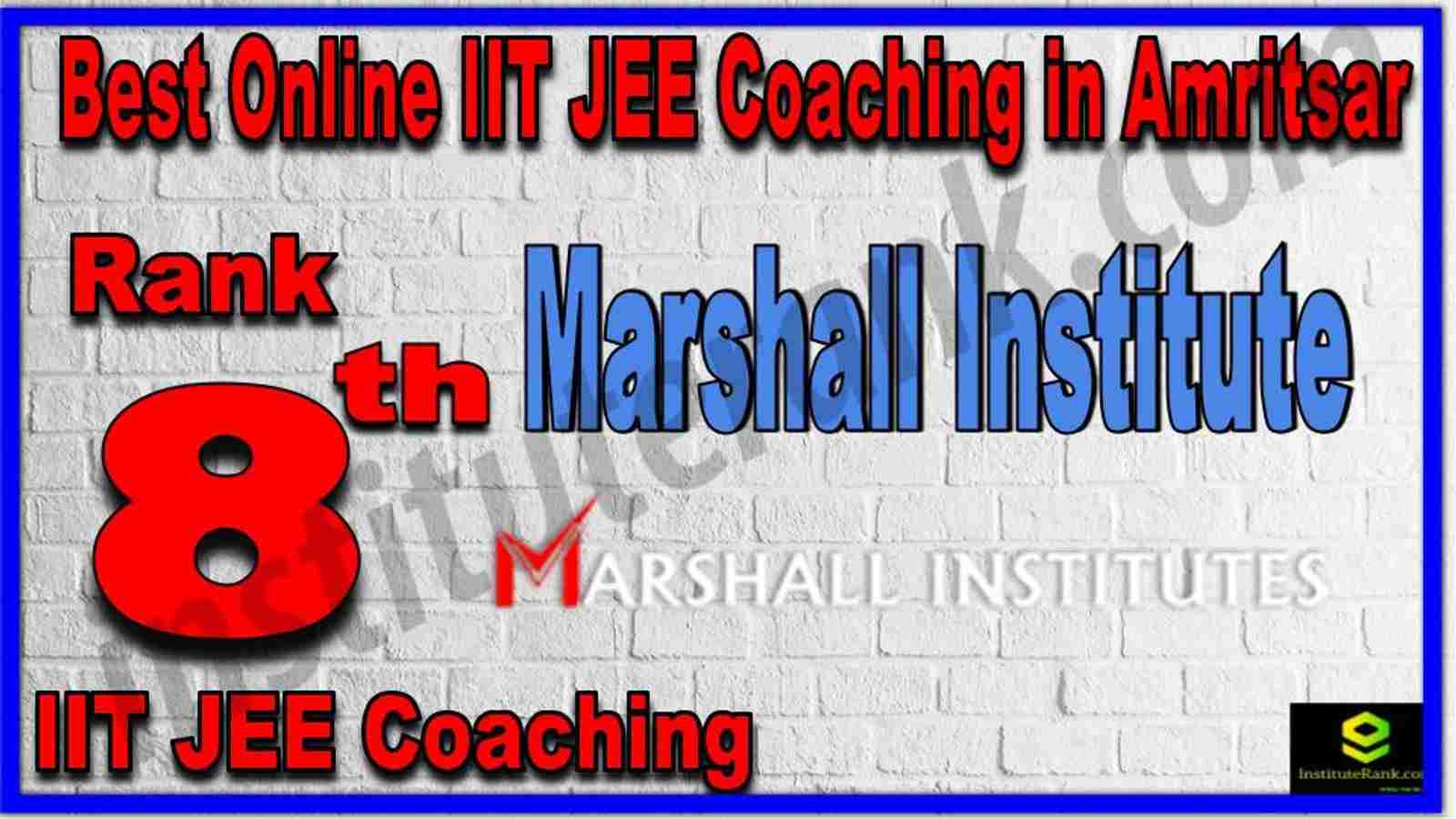 Rank 8th Best Online IIT JEE Coaching in Amritsar