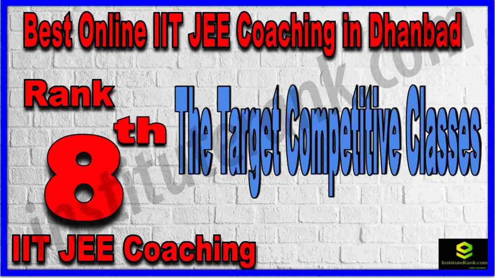 Rank 8th Best Online IIT JEE Coaching in Dhanbad