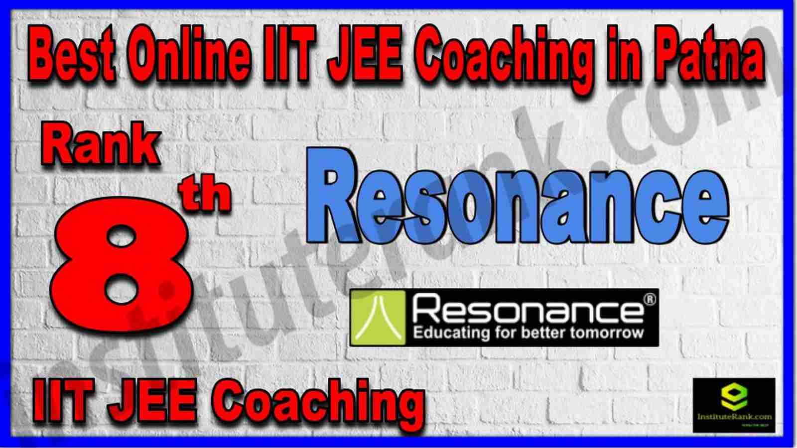 Rank 8th Best Online IIT JEE Coaching in Patna Rank 8th Best Online IIT JEE Coaching in Patna