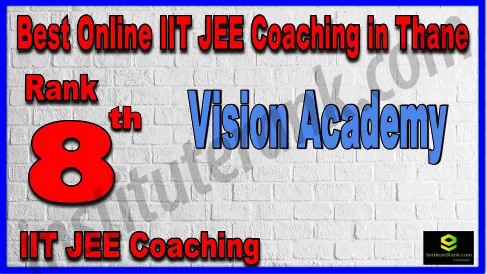 Rank 8th Best Online IIT JEE Coaching in Thane