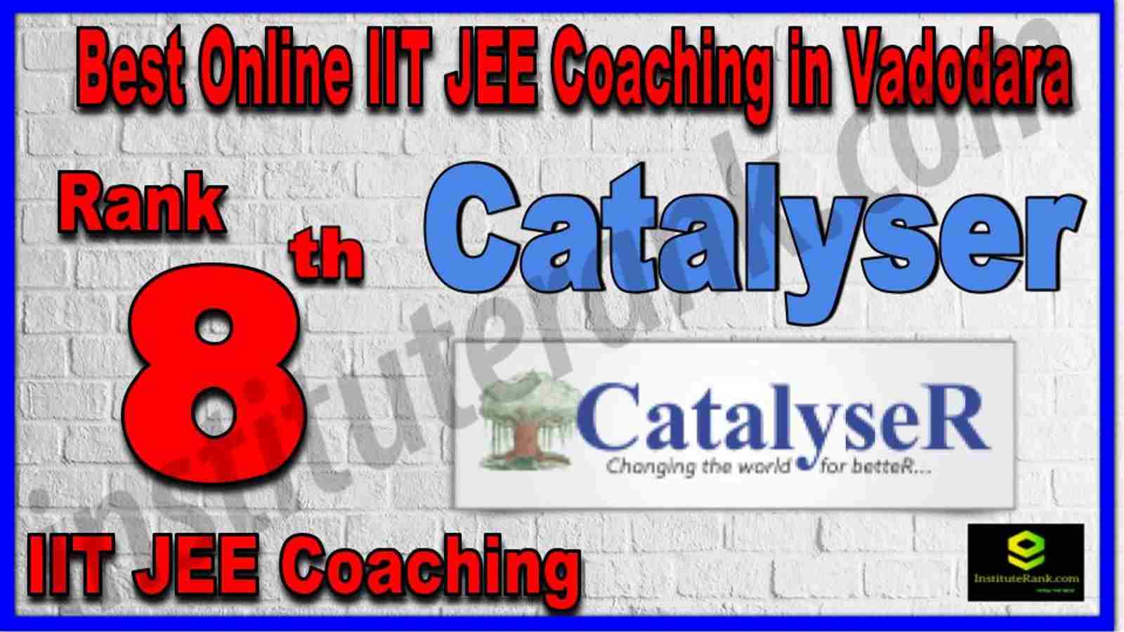 Rank 8th Best Online IIT JEE Coaching in Vadodara Rank 8th Best Online IIT JEE Coaching in Vadodara