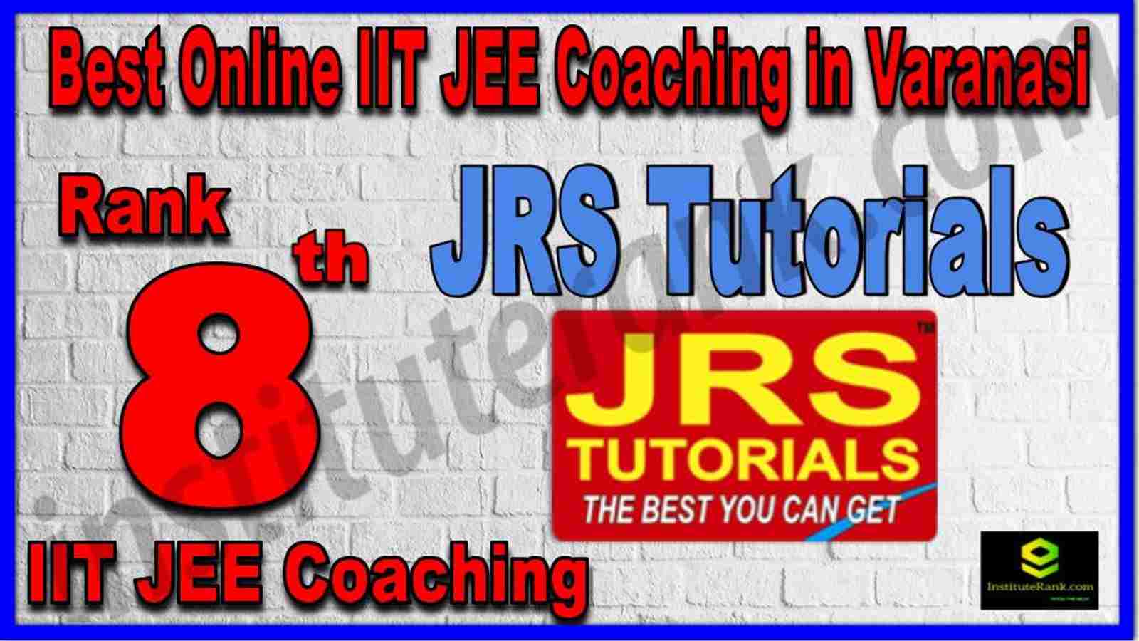 Rank 8th Best Online IIT JEE Coaching in Varanasi Rank 8th Best Online IIT JEE Coaching in Varanasi