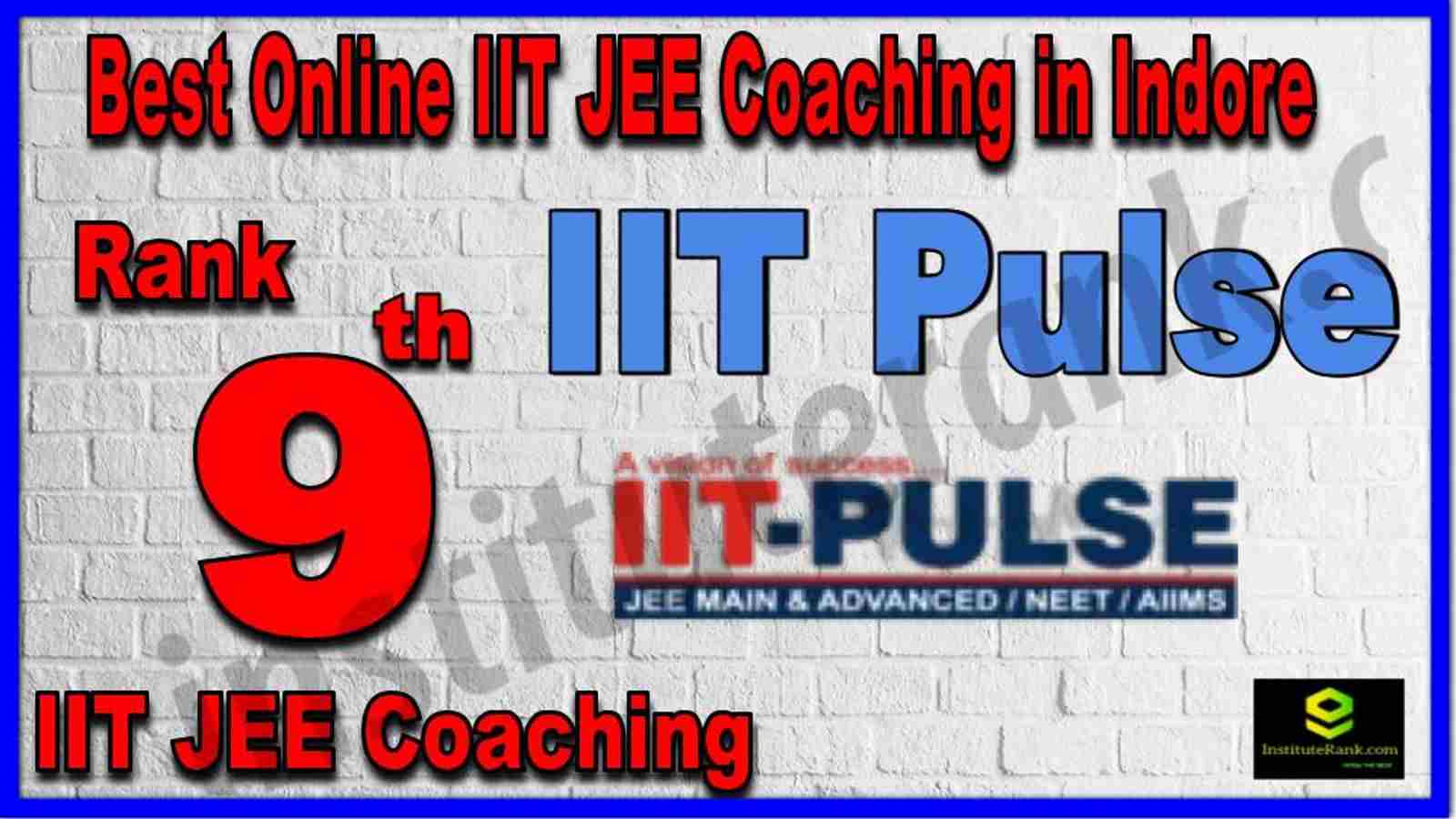 Rank 9th Best Online IIT JEE Coaching in Indore