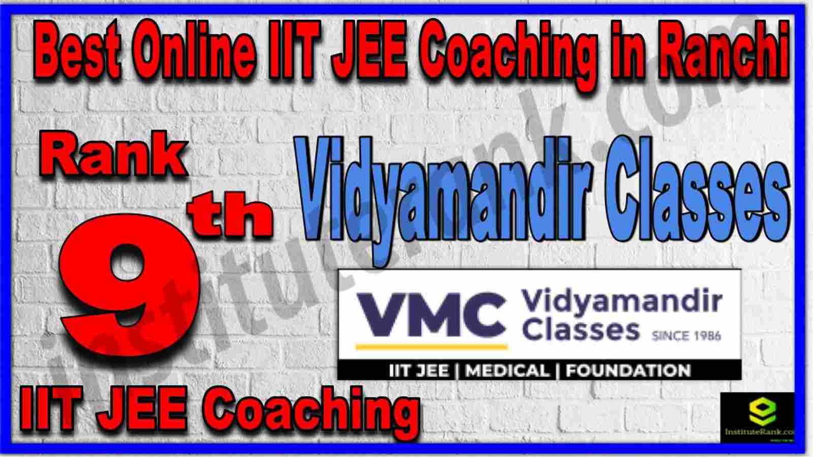Rank 9th Best Online IIT JEE Coaching in Ranchi