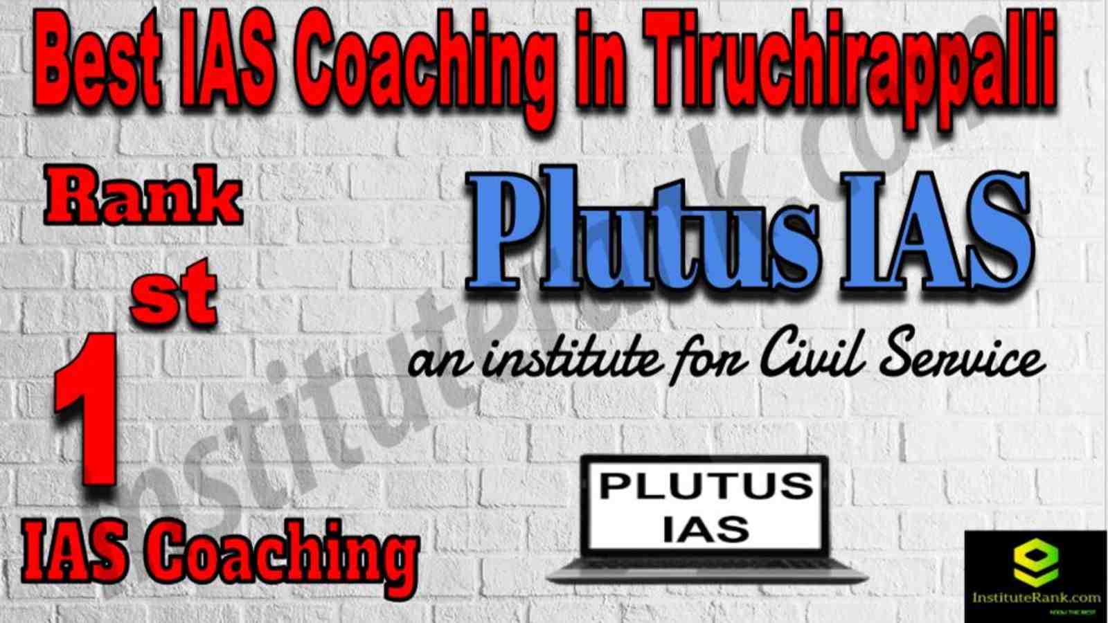 1st Best IAS Coaching in Tiruchirappalli