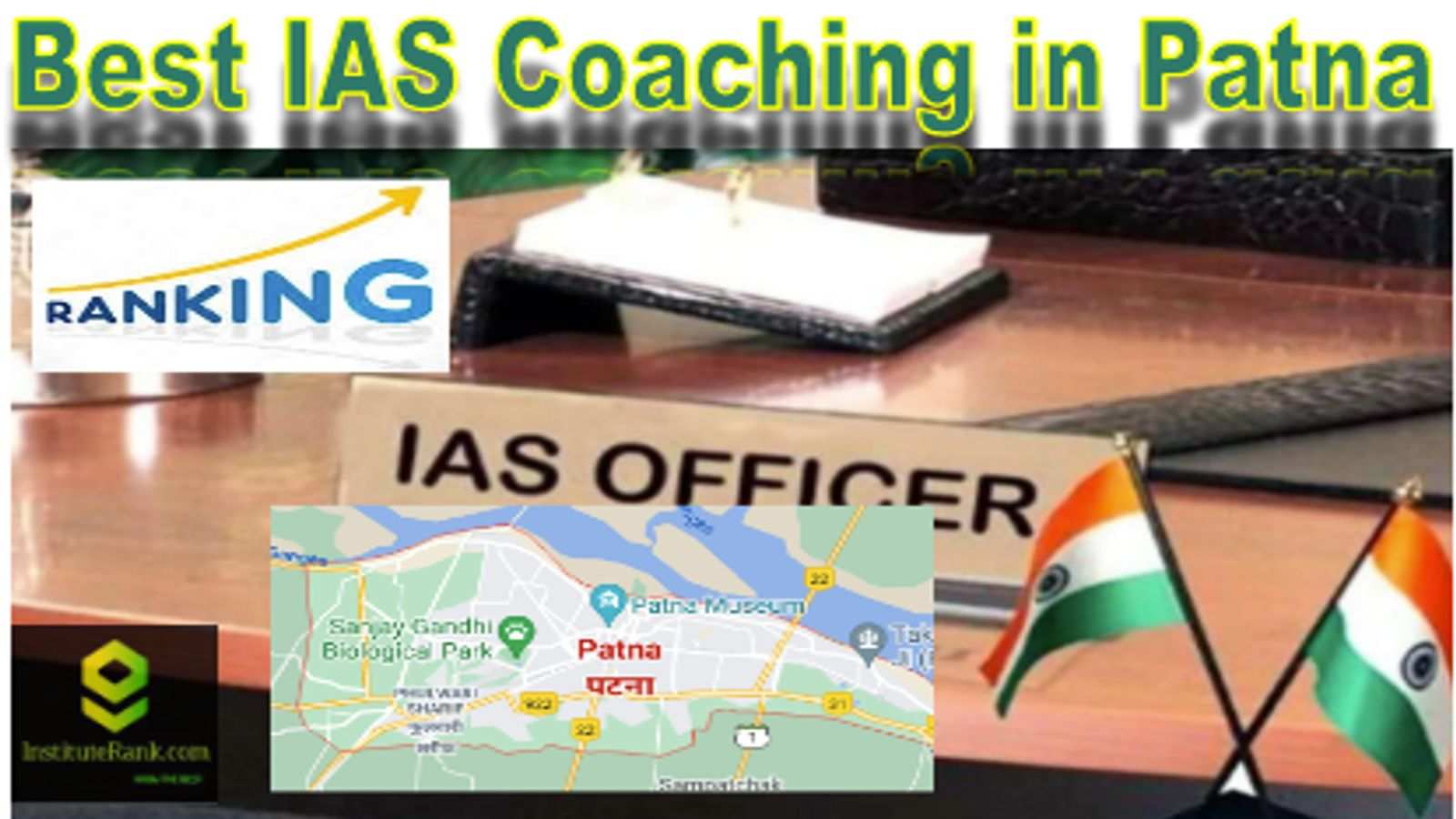 Best IAS Coaching in Patna Ranking 2022