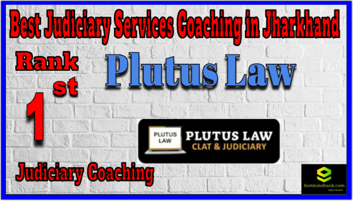 Rank 1. Plutus Law Best Judiciary Services Coaching in Jharkhand Rank 1. Plutus Law Best Judiciary Services Coaching in Jharkhand